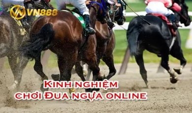 Đua ngựa Online - Tựa game siêu hot tại nhà cái VN888 tặng 100K tham gia